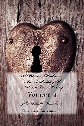 Stock image for A Divine Madness An Anthology Of Modern Love Poetry Volume 4 for sale by PBShop.store US