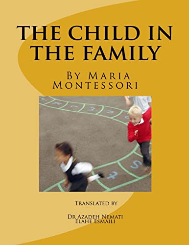 Beispielbild fr the child in the family (Montessori's book) zum Verkauf von WorldofBooks