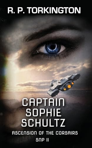 9781517570262: Captain Sophie Schultz: ASCENSION OF THE CORSAIRS SNP II