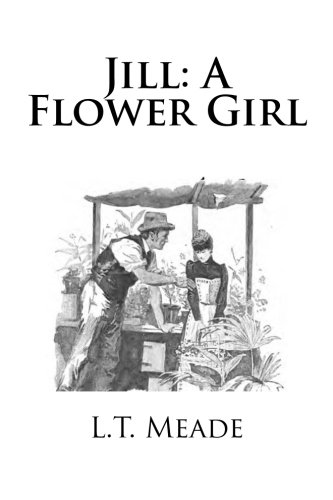 9781517571313: Jill: A Flower Girl