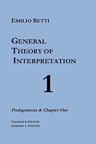 9781517571436: General Theory of Interpretation: Volume 1 (The General Theory of Interpretation)
