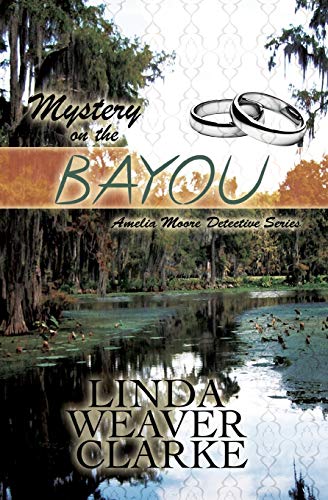 Stock image for Mystery on the Bayou (Amelia Moore Detective Series) for sale by California Books