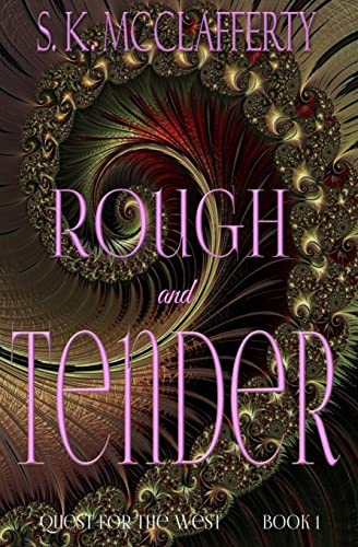 Rough and Tender - Mcclafferty, S. K.