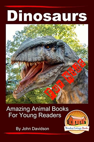 Beispielbild fr Dinosaurs - For Kids - Amazing Animal Books for Young Readers zum Verkauf von AwesomeBooks