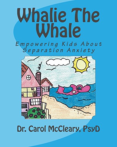 Beispielbild fr Whalie The Whale: Empowering Kids About Separation Anxiety (The Empowering Kids Series) zum Verkauf von MusicMagpie