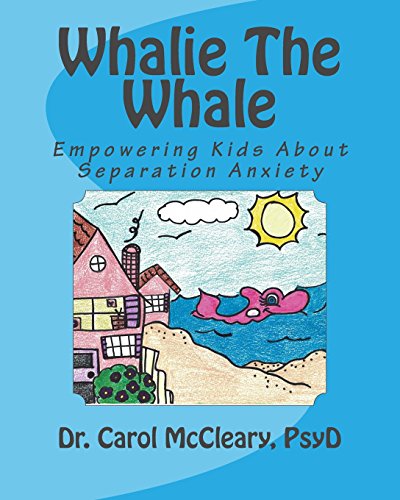 Imagen de archivo de Whalie The Whale: Empowering Kids About Separation Anxiety: Volume 3 (The Empowering Kids Series) a la venta por Bahamut Media