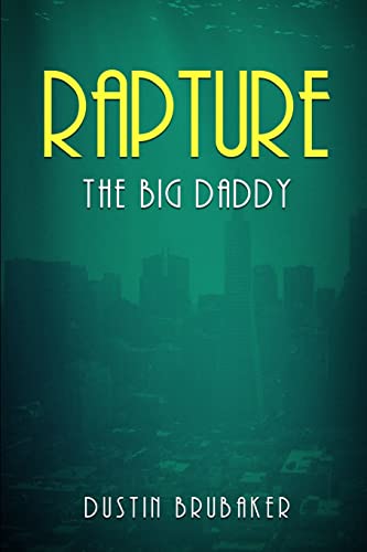 Beispielbild fr Rapture: The Big Daddy zum Verkauf von BooksRun