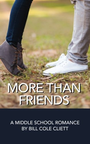 Imagen de archivo de More Than Friends: A Middle School Romance a la venta por SecondSale