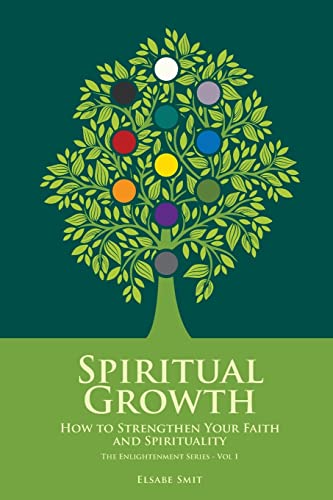 Beispielbild fr Spiritual Growth: How to Strengthen Your Faith and Spirituality zum Verkauf von THE SAINT BOOKSTORE