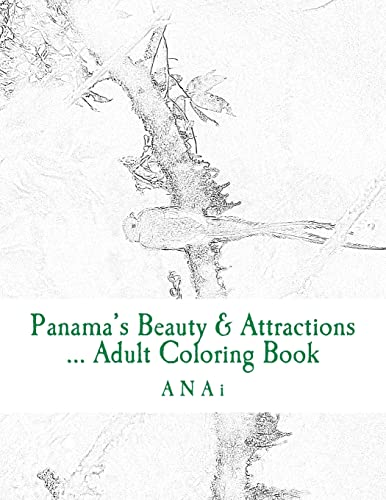 Beispielbild fr Panama's Beauty & Attractions . Adult Coloring Book: Therapeutic, stress-relieving coloring book of Panama Moments zum Verkauf von California Books