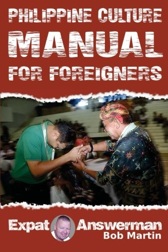 Beispielbild fr Philippine Culture Manual for Foreigners: Understanding the Culture of the Philippines zum Verkauf von Revaluation Books