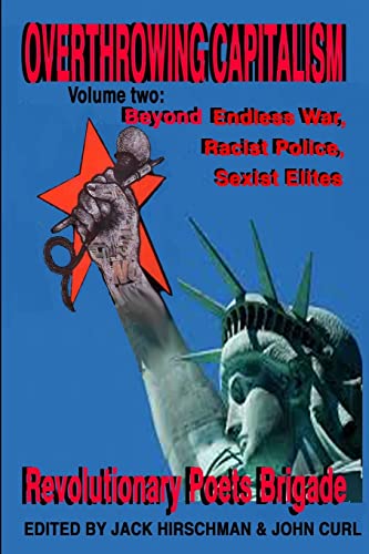 Stock image for Overthrowing Capitalism Volume 2: Beyond Endless War, Racist Police, Sexist Elites for sale by Books From California