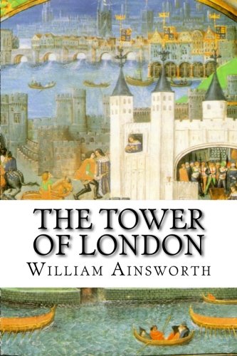 9781517603472: The Tower of London: A Historical Romance