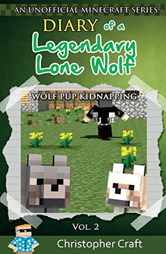 Beispielbild fr Diary of a Legendary Lone Wolf: Wolf Pup Kidnapping (Lengendary Lone Wolf) zum Verkauf von Half Price Books Inc.