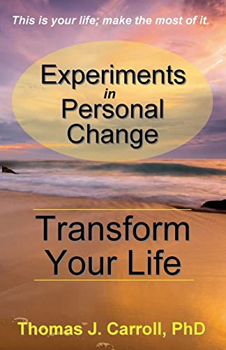 Stock image for Experiments in Personal Change: Transform Your Life for sale by Welcome Back Books