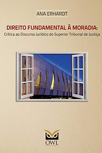 Beispielbild fr Direito fundamental  moradia: Crtica ao Discurso Jurdico do Superior Tribunal de Justia (Portuguese Edition) zum Verkauf von Lucky's Textbooks