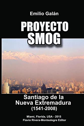 9781517621315: Proyecto Smog: Santiago de la Nueva Extremadura (1541-2008)