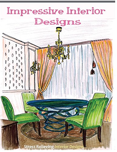 9781517622299: Impressive Interior Designs: Adult coloring books featuring Stress Relieving Interior Designs