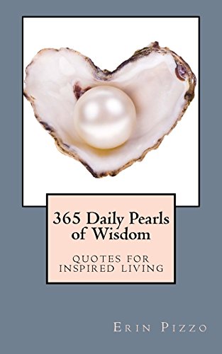 

365 Daily Pearls of Wisdom: quotes for inspired living