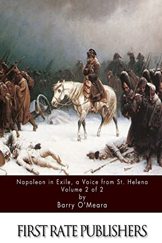 Stock image for Napoleon in Exile, a Voice from St. Helena Volume 2 of 2 for sale by THE SAINT BOOKSTORE