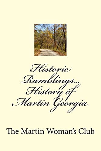 Beispielbild fr Historic Ramblings.History of Martin Georgia zum Verkauf von ThriftBooks-Atlanta
