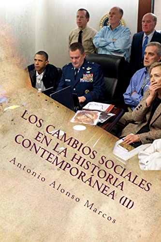 9781517628031: Los cambios sociales en la Historia Contempornea (II): De la Segunda Repblica Espaola a las redes sociales: Volume 2 (Los cambios sociales en la sociedad contempornea)