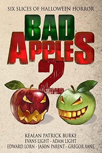 Stock image for Bad Apples 2: Six Slices of Halloween Horror (Bad Apples Halloween Horror) for sale by Archives Books inc.