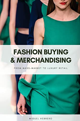 9781517632946: Fashion Buying and Merchandising: From mass-market to luxury retail