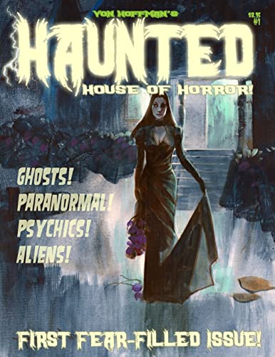 Imagen de archivo de Von Hoffman's Haunted House of Horror #1: Mike "Von" Hoffman serves up more chills! a la venta por HPB-Ruby