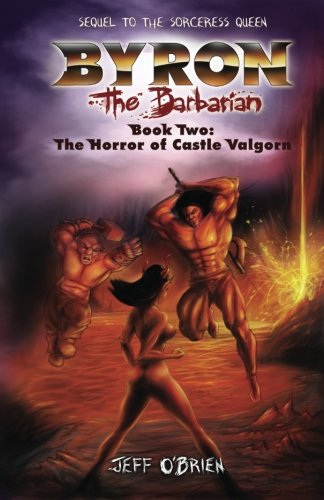 Beispielbild fr The Horror of Castle Valgorn: Byron the Barbarian: Book Two: Volume 2 zum Verkauf von Revaluation Books
