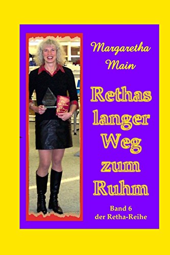 9781517649746: Rethas langer Weg zum Ruhm: Volume 6 (Retha-Reihe)