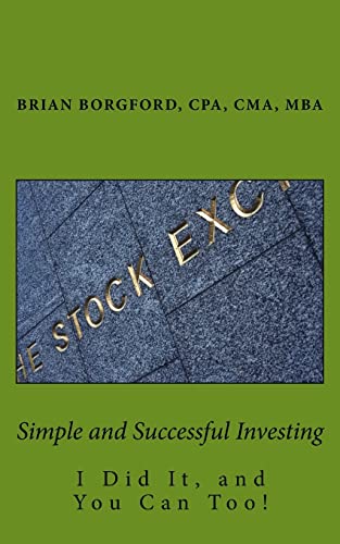 Stock image for Simple and Successful Investing: I Did It, and You Can Too! for sale by THE SAINT BOOKSTORE