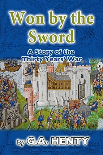 9781517657956: Won by the Sword: A Story of the Thirty Years’ War