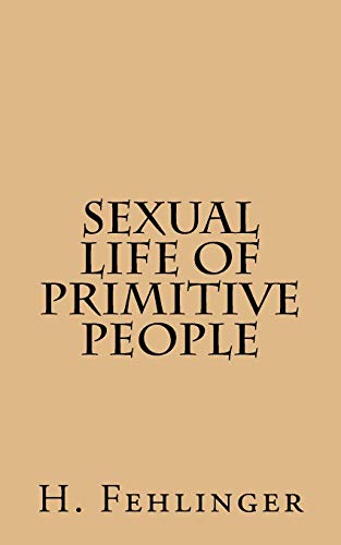 Stock image for Sexual Life of Primitive People for sale by Revaluation Books