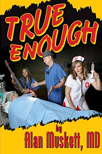 Beispielbild fr True Enough: A Surgeon's Solution for Life, Health, Medicine, and Marine Navigation zum Verkauf von BooksRun