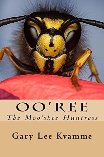 Beispielbild fr Oo'ree: The Moo'shee Huntress zum Verkauf von THE SAINT BOOKSTORE