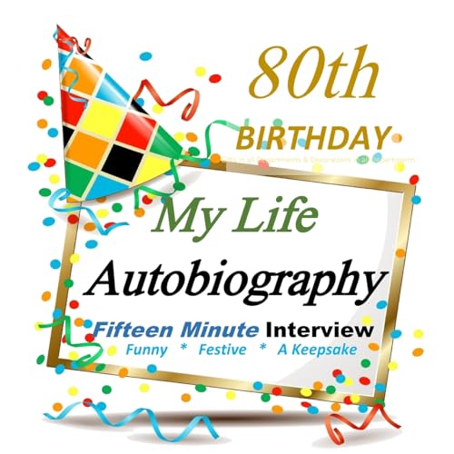 Stock image for 80th Birthday: Fifteen Minute Autobiography for Guest of Honor, Keepsake! 80th Birthday Gifts in All Departments, 80th Birthday Cards in All Departments for sale by California Books