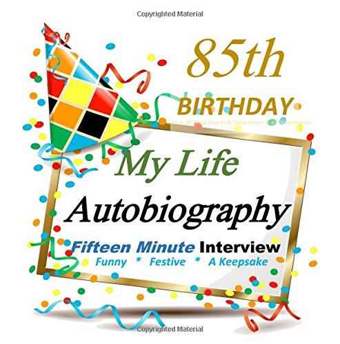 Beispielbild fr 85th Birthday: My Life Autobiography Party Favor, 85th Birthday Party Decorations in All Departments zum Verkauf von WorldofBooks