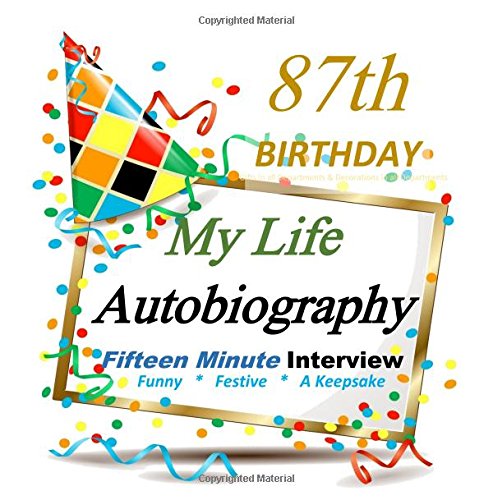 Stock image for 87th Birthday: My Life Autobiographpy Party Gift, 87th Birthday Gifts in all departments,87th Birthday card in all departments for sale by Revaluation Books