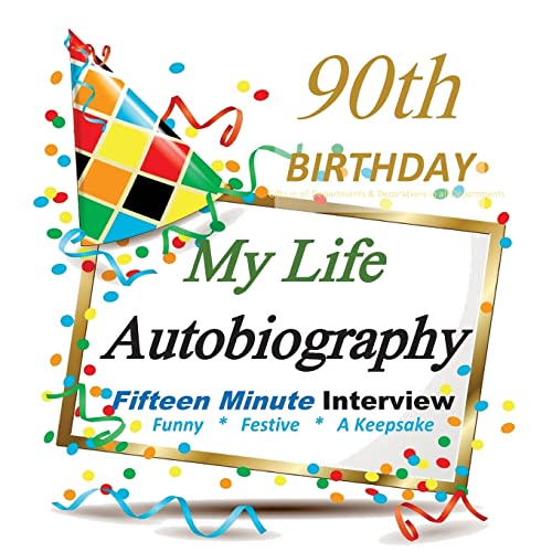 Stock image for 90th Birthday Gifts in All Departments: Fifteen Minute Party Autobiography for Guest of Honor for sale by THE SAINT BOOKSTORE