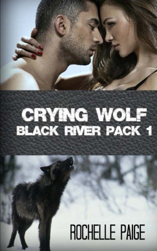 Stock image for Crying Wolf: Volume 1 (Black River Pack) for sale by WorldofBooks