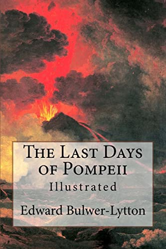 9781517679590: The Last Days of Pompeii: Illustrated