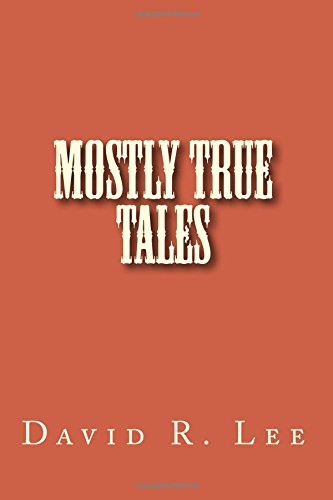 Stock image for Mostly True Tales for sale by ThriftBooks-Atlanta