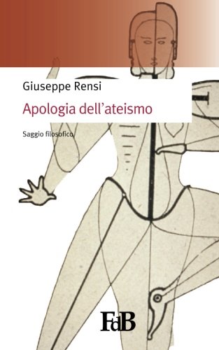 Beispielbild fr Apologia dell'ateismo (Fiori Di Loto) (Italian Edition) zum Verkauf von Lucky's Textbooks
