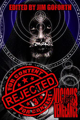 9781517684662: Rejected For Content 3: Vicious Vengeance: Volume 3