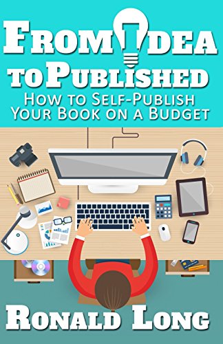 9781517684846: From Idea to Published: How to Self-Publish Your Book on a Budget