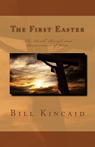 9781517686628: The First Easter: The Death, Burial, and Resurrection of Jesus