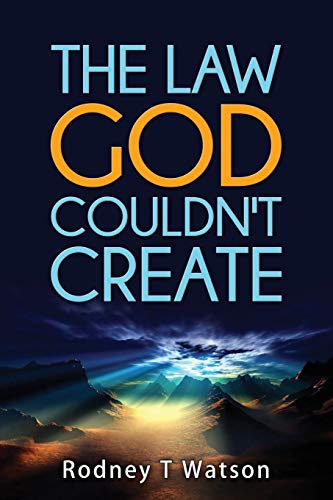 Stock image for The Law GOD Couldn't Create for sale by THE SAINT BOOKSTORE