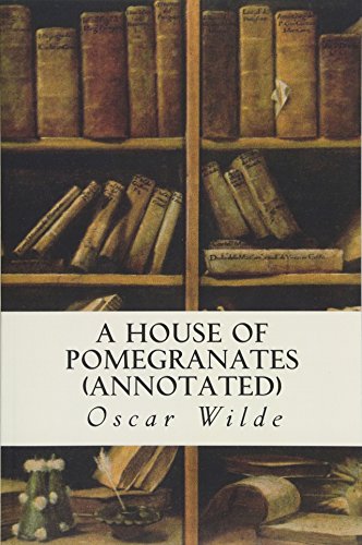 Imagen de archivo de A House of Pomegranates (annotated) a la venta por THE SAINT BOOKSTORE