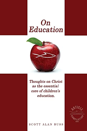 Stock image for On Education: Thoughts on Christ as the Essential Core of Children's Education for sale by Lucky's Textbooks